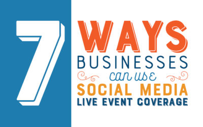 7 Ways Businesses Can Use Social Media Live Event Coverage