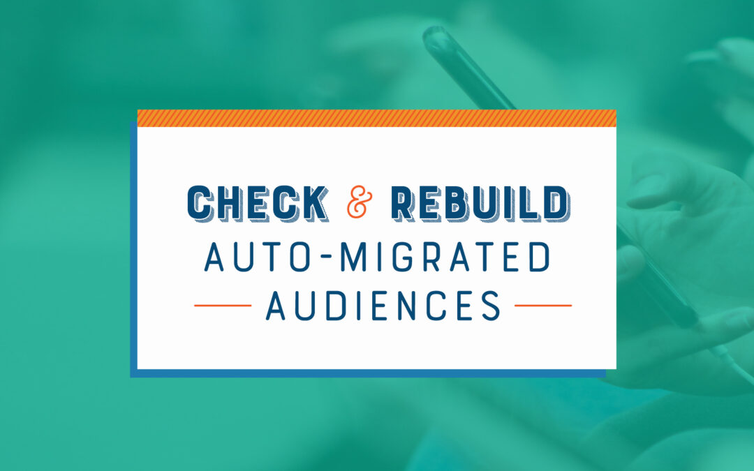 GA4 Auto-Migrated Audiences: How To Check and Rebuild
